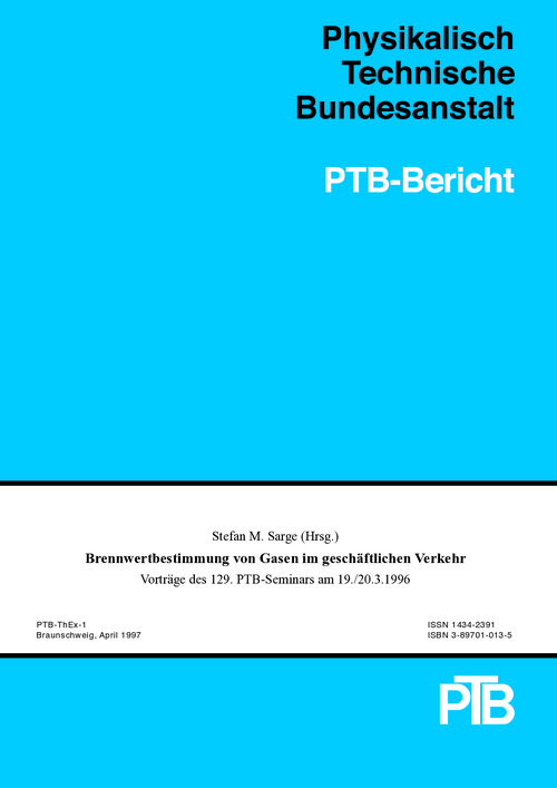 Brennwertbestimmung von Gasen im geschäftlichen Verkehr, Vorträge des 129. PTB-Seminars am 19./20.3.1996