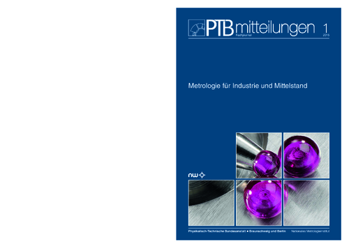 Metrologie für Industrie und Mittelstand (Auszug aus: PTB-Mitteilungen 2015, Band 125, Heft 1. ISSN 0030-834X)