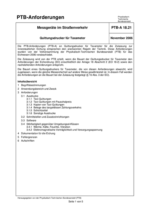 PTB-Anforderungen PTB-A 18.21 „Messgeräte im Straßenverkehr, Quittungsdrucker für Taxameter“. Ausgabe November 2006