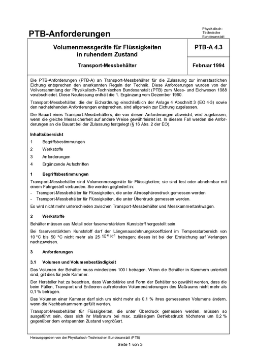 PTB-Anforderungen PTB-A 4.3 „Volumenmessgeräte für Flüssigkeiten in ruhendem Zustand. Transport-Messbehälter“. Ausgabe Februar 1994