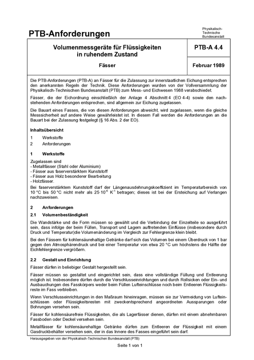 PTB-Anforderungen PTB-A 4.4 „Volumenmessgeräte für Flüssigkeiten in ruhendem Zustand. Fässer“. Ausgabe Februar 1989