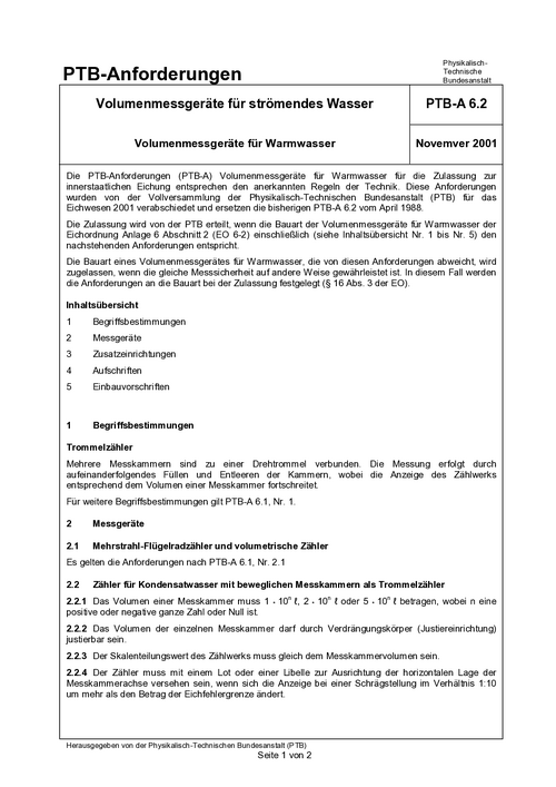 PTB-Anforderungen PTB-A 6.2 „Volumenmessgeräte für strömendes Wasser. Volumenmessgeräte für Warmwasser“. Ausgabe November 2001