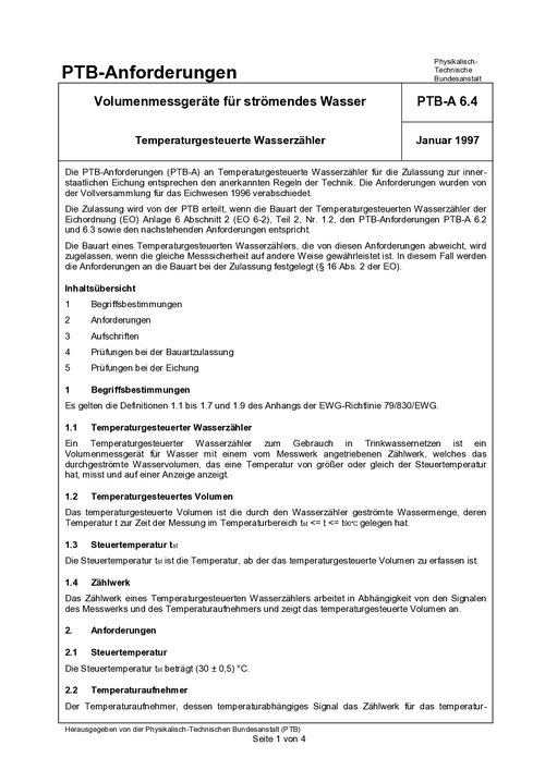 PTB-Anforderungen PTB-A 6.4 „Volumenmessgeräte für strömendes Wasser. Temperaturgesteuerte Wasserzähler “. Ausgabe Januar 1997