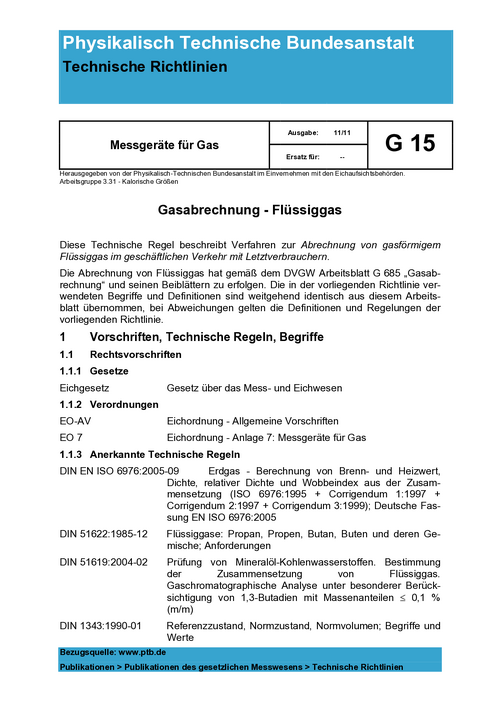 Physikalisch Technische Bundesanstalt. Technische Richtlinien. Messgeräte für Gas. G 15 „Gasabrechnung - Flüssiggas“. Ausgabe 11/11
