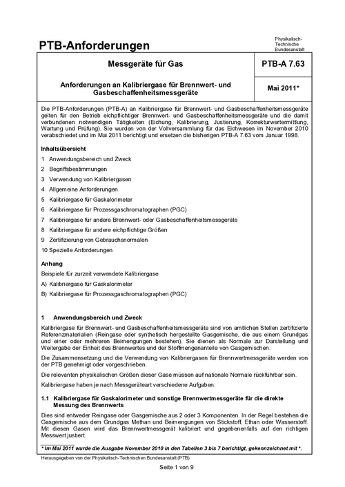 PTB-Anforderungen PTB-A 7.63 „Messgeräte für Gas; Anforderungen an Kalibriergase für Brennwert- und Gasbeschaffenheitsmessgeräte“. Ausgabe Mai 2011.
