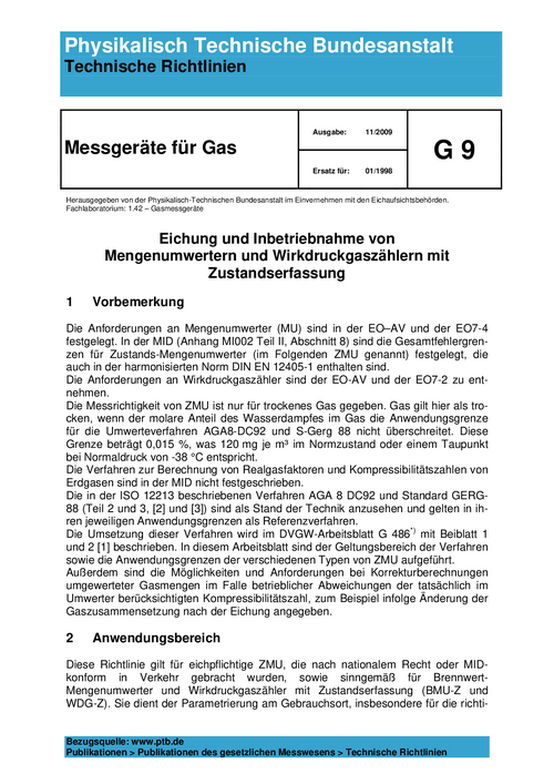 Technische Richtlinien G 9 „Messgeräte für Gas; Eichung und Inbetriebnahme von Mengenumwertern und Wirkdruckgaszählern mit Zustandserfassung“. Ausgabe 11/2009