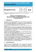 Technische Richtlinien G 9 „Messgeräte für Gas; Eichung und Inbetriebnahme von Mengenumwertern und Wirkdruckgaszählern mit Zustandserfassung“. Ausgabe 11/2009