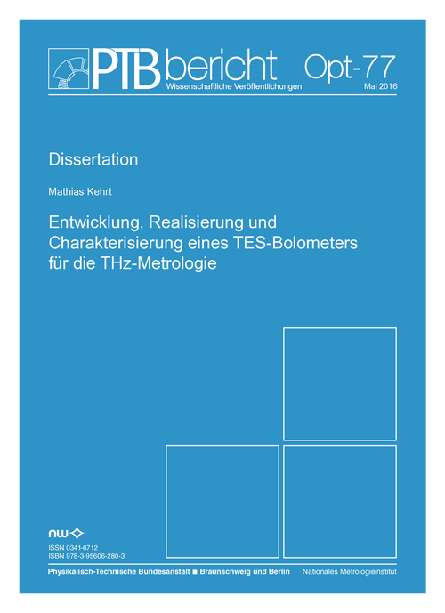 Entwicklung, Realisierung und Charakterisierung eines TES-Bolometers für die THz-Metrologie