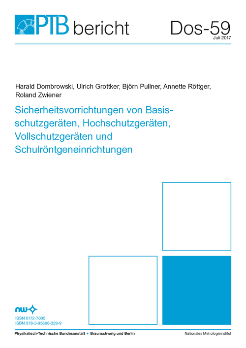 Sicherheitsvorrichtungen von Basisschutzgeräten, Hochschutzgeräten, Vollschutzgeräten und Schulröntgeneinrichtungen, Anforderungen für die Bauartprüfung nach der Röntgenverordnung, Leitfaden für Hersteller und Gutachter, Rev. 1.0