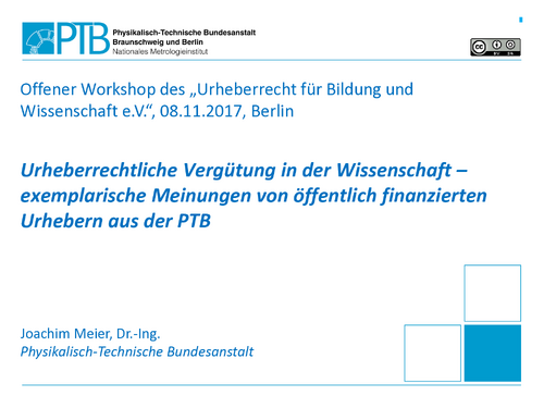 Urheberrechtliche Vergütung in der Wissenschaft - exemplarische Meinungen von öffentlich finanzierten Urhebern aus der PTB