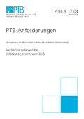 PTB-Anforderungen 12.04 „Verkehrsradargeräte (stationär, transportabel)“. Ausgabe März 2019