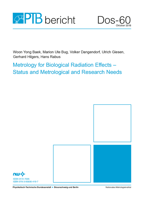 Metrology for Biological Radiation Effects – Status and Metrological and Research Needs