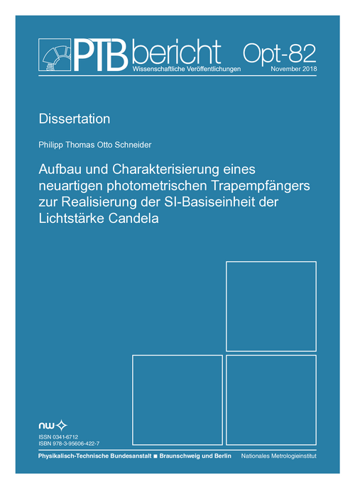 Aufbau und Charakterisierung eines neuartigen photometrischen Trapempfängers zur Realisierung der SI-Basiseinheit der Lichtstärke Candela