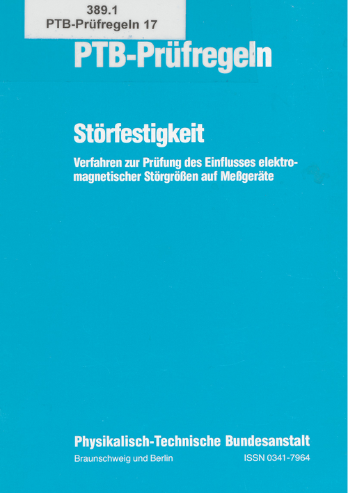 PTB-Prüfregeln: Störfestigkeit: Verfahren zur Prüfung des Einflusses elektromagnetischer Störgrößen auf Meßgeräte