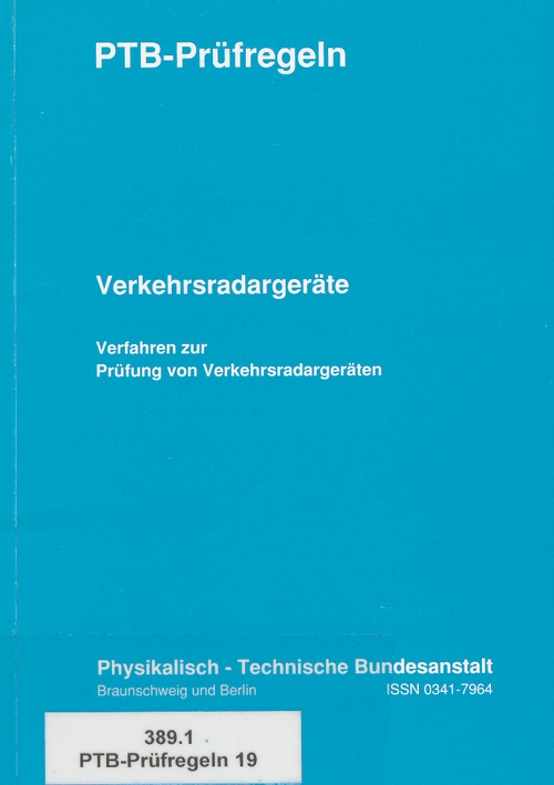PTB-Prüfregeln: Verkehrsradargeräte: Verfahren zur Prüfung von Verkehrsradargeräten