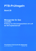 PTB-Prüfregeln: Messgeräte für Gas – Gaszähler: Prüfung von Volumengaszählern mit Luft bei Atmosphärendruck