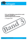PTB-Prüfregeln: Prüf- und Zertifizierungsverfahren nach Richtlinie 94/9/EG für explosionsgeschützte Antriebe