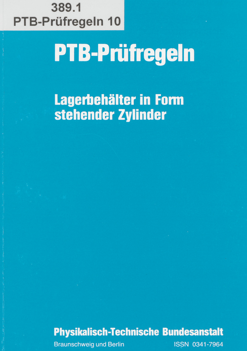 PTB-Prüfregeln: Lagerbehälter in Form stehender Zylinder