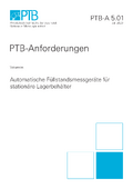 PTB-Anforderungen 5.01 „Automatische Füllstandsmessgeräte für stationäre Lagerbehälter“. Ausgabe Juli 2020