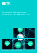 Metrologie für die Digitalisierung  von Wirtschaft und Gesellschaft | 2020