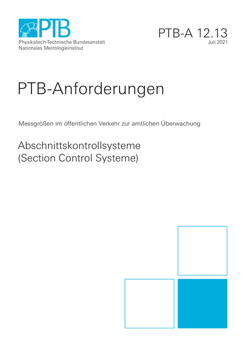 PTB-Anforderungen 12.13 „Abschnittskontrollsysteme (Section Control Systeme)“. Ausgabe Juli 2021