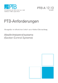 PTB-Anforderungen 12.13 „Abschnittskontrollsysteme (Section Control Systeme)“. Ausgabe Juli 2021