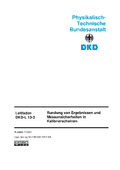Rundung von Ergebnissen und Messunsicherheiten in Kalibrierscheinen : Leitfaden DKD-L 13-3