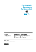 Rounding of Results and Measurement Uncertainties in Calibration Certificates : Guide DKD-L 13-3