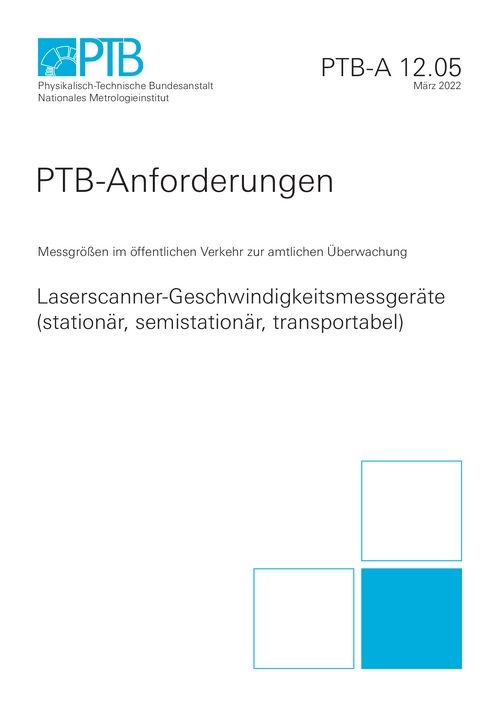 PTB-Anforderungen 12.05 „Laserscanner-Geschwindigkeitsmessgeräte (stationär, semistationär, transportabel)“. (03/2022)