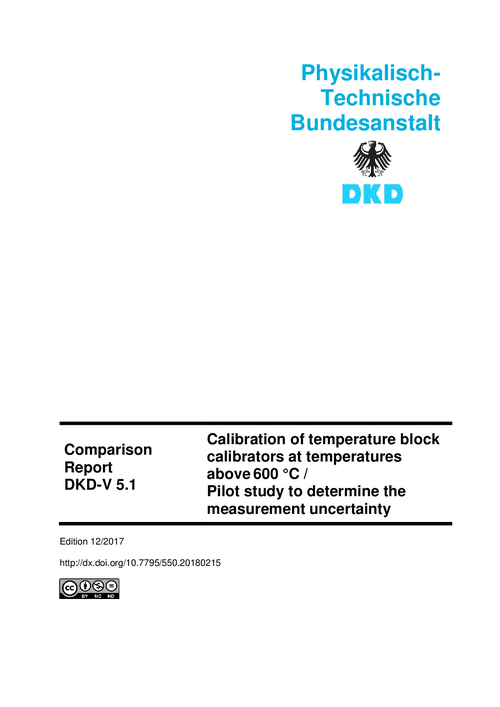 Calibration of temperature block calibrators at temperatures above 600 °C / Pilot study to determine the measurement uncertainty : Comparison Report DKD-V 5.1