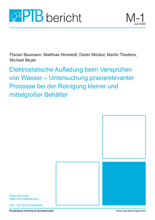 Elektrostatische Aufladung beim Versprühen von Wasser – Untersuchung praxisrelevanter Prozesse bei der Reinigung kleiner und mittelgroßer Behälter