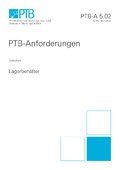 PTB-Anforderungen 5.02 „Lagerbehälter“. Ausgabe September 2022