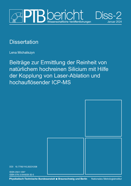 Beiträge zur Ermittlung der Reinheit von natürlichem hochreinen Silicium mit Hilfe der Kopplung von Laser-Ablation und hochauflösender ICP-MS