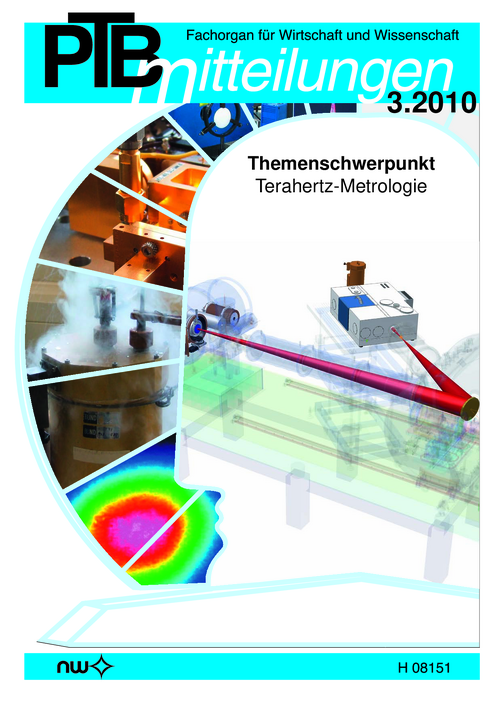 PTB-Mitteilungen Heft 3 2010 - Themenschwerpunkt Terahertz-Metrologie