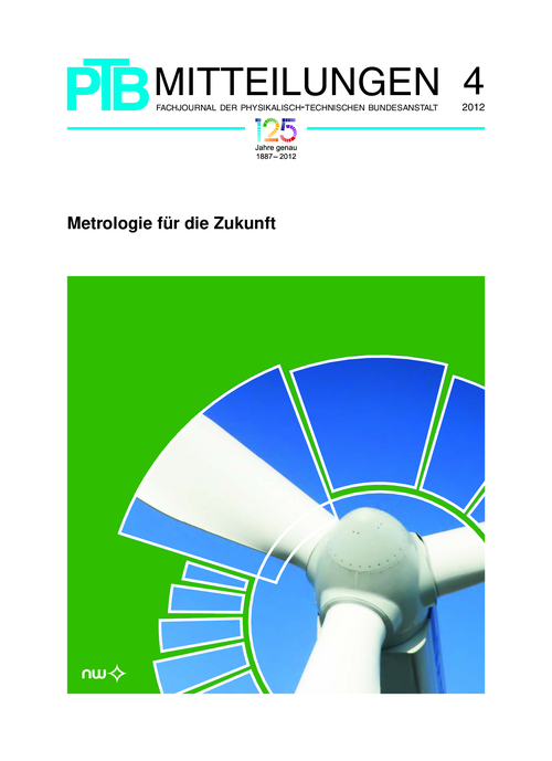 PTB-Mitteilungen Heft 4 2012 - Metrologie für die Zukunft