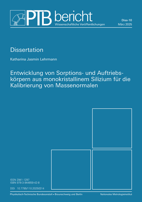 Entwicklung von Sorptions- und Auftriebskörpern aus monokristallinem Silizium für die Kalibrierung von Massenormalen