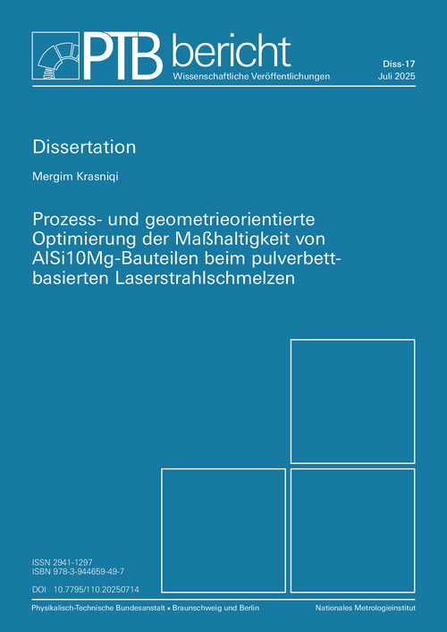 Prozess- und geometrieorientierte Optimierung der Maßhaltigkeit von AlSi10Mg-Bauteilen beim pulverbettbasierten Laserstrahlschmelzen