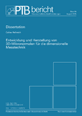 Entwicklung und Herstellung von 3D-Mikronormalen für die dimensionelle Messtechnik