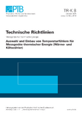 Technische Richtlinien. Messgeräte für thermische Energie. K 8 „Auswahl und Einbau von Temperaturfühlern für Messgeräte thermischer Energie (Wärme- und Kältezähler)“. Ausgabe Oktober 2025