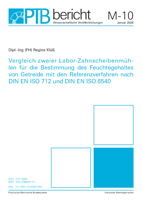 Vergleich zweier Labor-Zahnscheibenmühlen für die Bestimmung des Feuchtegehaltes von Getreide mit den Referenzverfahren nach DIN EN ISO 712 und DIN EN ISO 6540