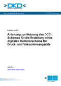 Anleitung zur Nutzung des DCC Schemas für die Erstellung eines digitalen Kalibrierscheins für Druck- und Vakuummessgeräte : Expertenbericht DKD-E 6-1