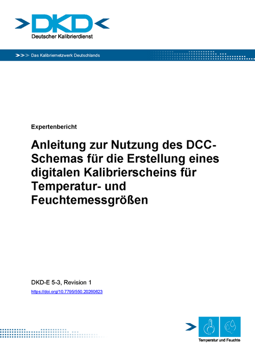 Anleitung zur Nutzung des DCC-Schemas für die Erstellung eines digitalen Kalibrierscheins für Temperatur- und Feuchtemessgrößen : Expertenbericht DKD-E 5-3, Revision 1