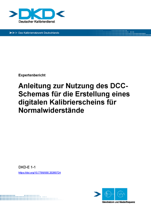 Anleitung zur Nutzung des DCC- Schemas für die Erstellung eines digitalen Kalibrierscheins für Normalwiderstände : Expertenbericht DKD-E 1-1